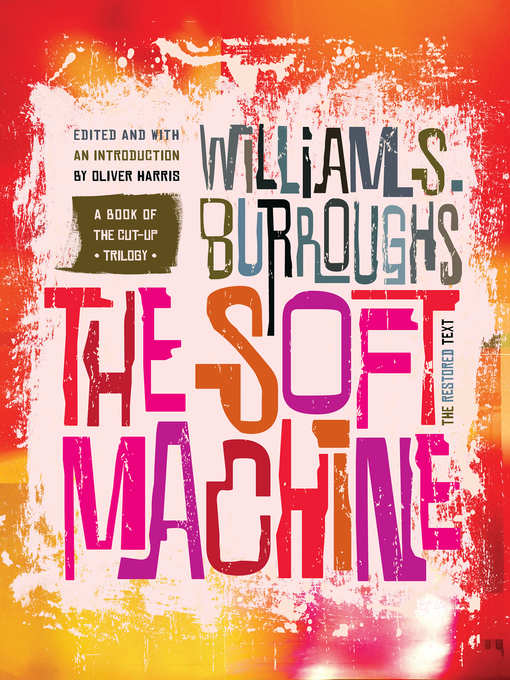 Title details for The Soft Machine by William S. Burroughs - Available